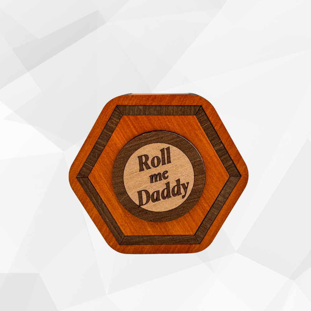 Wooden hexagonal object with 'Roll me Daddy' text on a white background