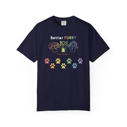 Better Furry Than Fascist... T-Shirt