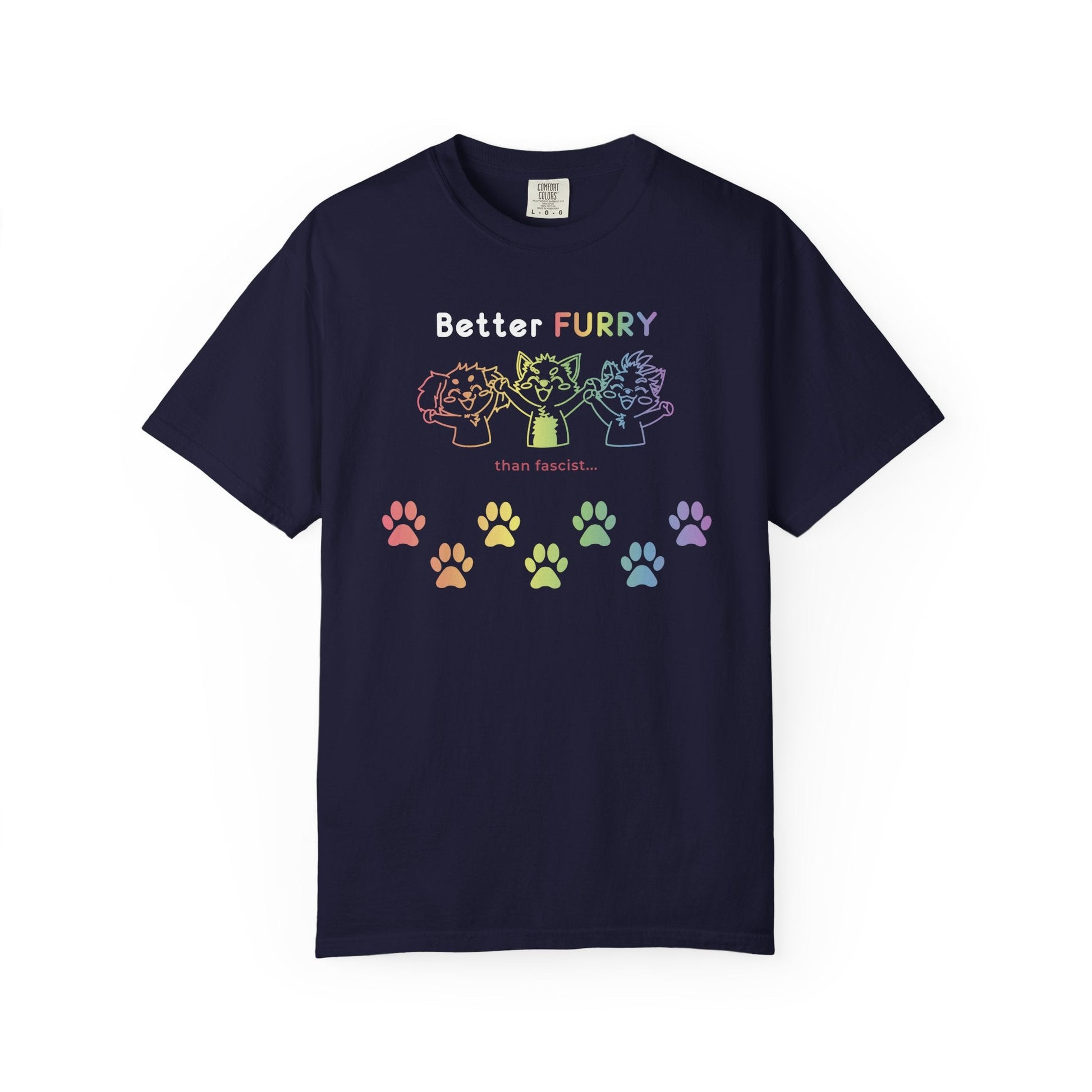 Better Furry Than Fascist... T-Shirt